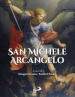 San Michele Arcangelo. Ediz. a colori